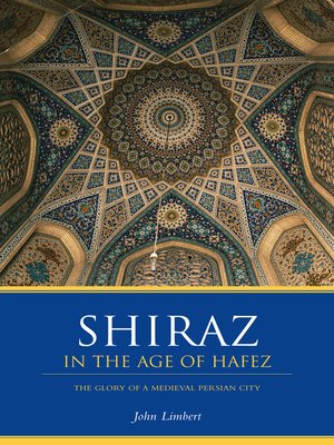 cover image of Shiraz in the Age of Hafez